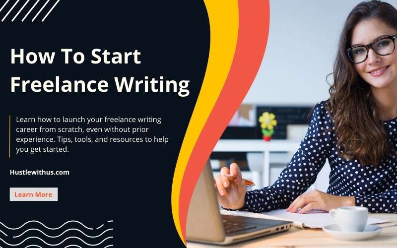 Learn how to launch your freelance writing career from scratch, even without prior experience. Tips, tools, and resources to help you get started.