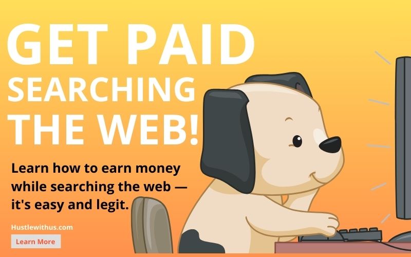 Learn how to earn money while searching the web it is easy and legit